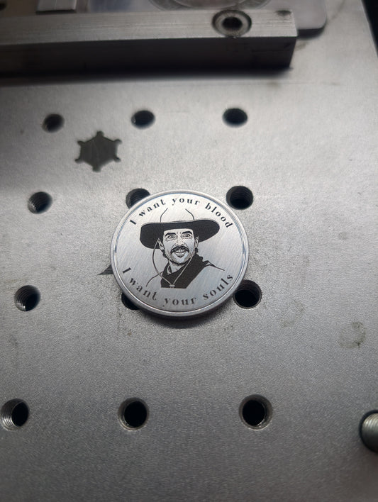 Johnny Ringo- I Want Your Blood- CNC Machined Laser Engraved Billet Aluminum Golf Ball Marker