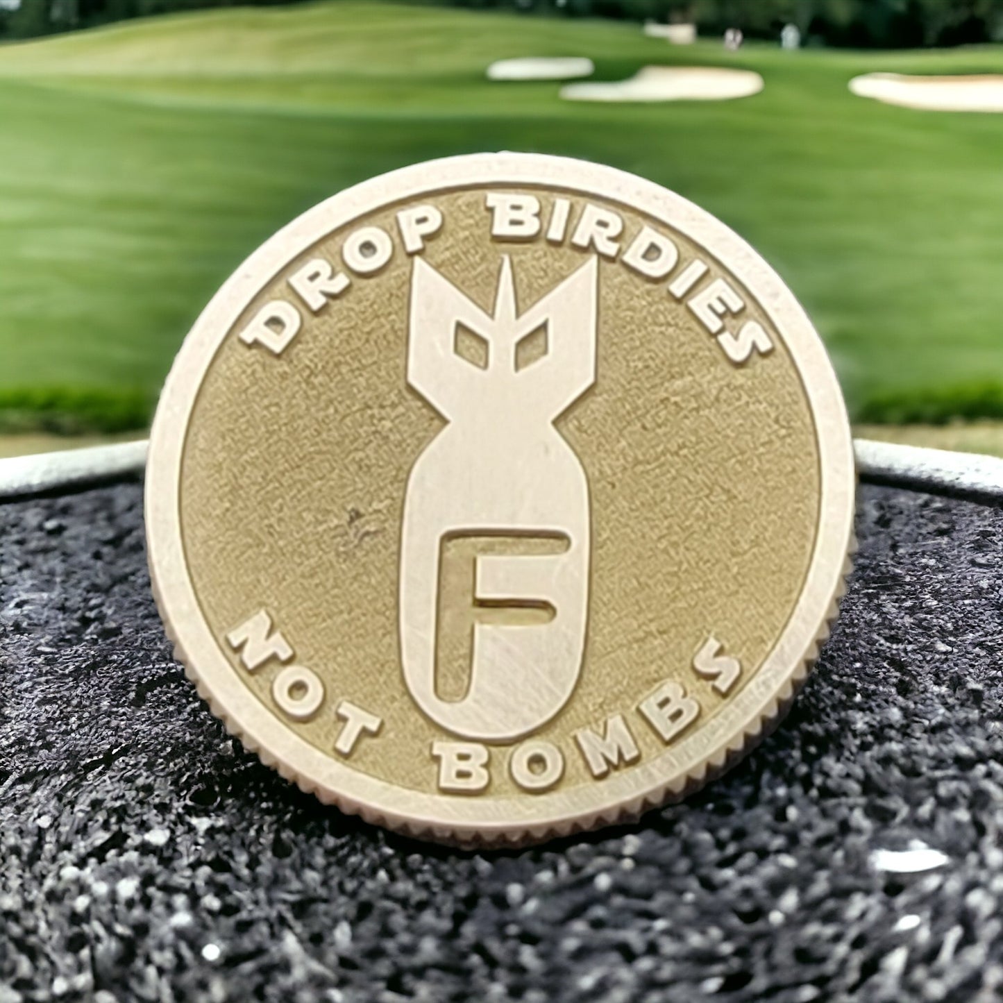 "Drop Birdies Not Bombs" CNC Machined Laser Engraved Solid Brass Golf Ball Marker
